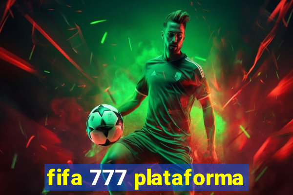 fifa 777 plataforma